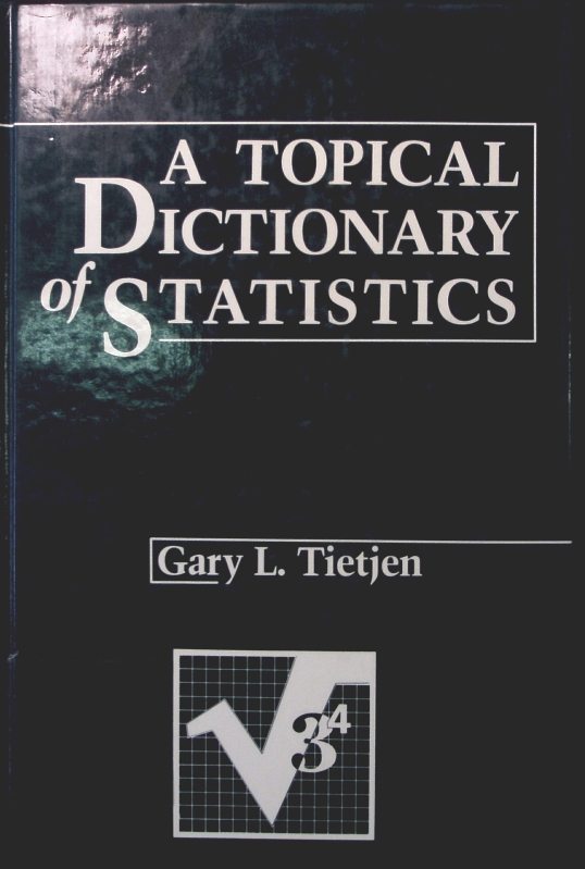 A topical dictionary of statistics - Gary L. Tietjen