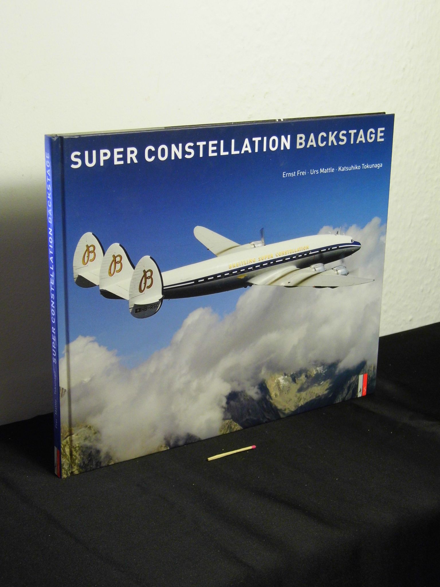 Super Constellation Backstage - - Frei, Ernst (Text) -