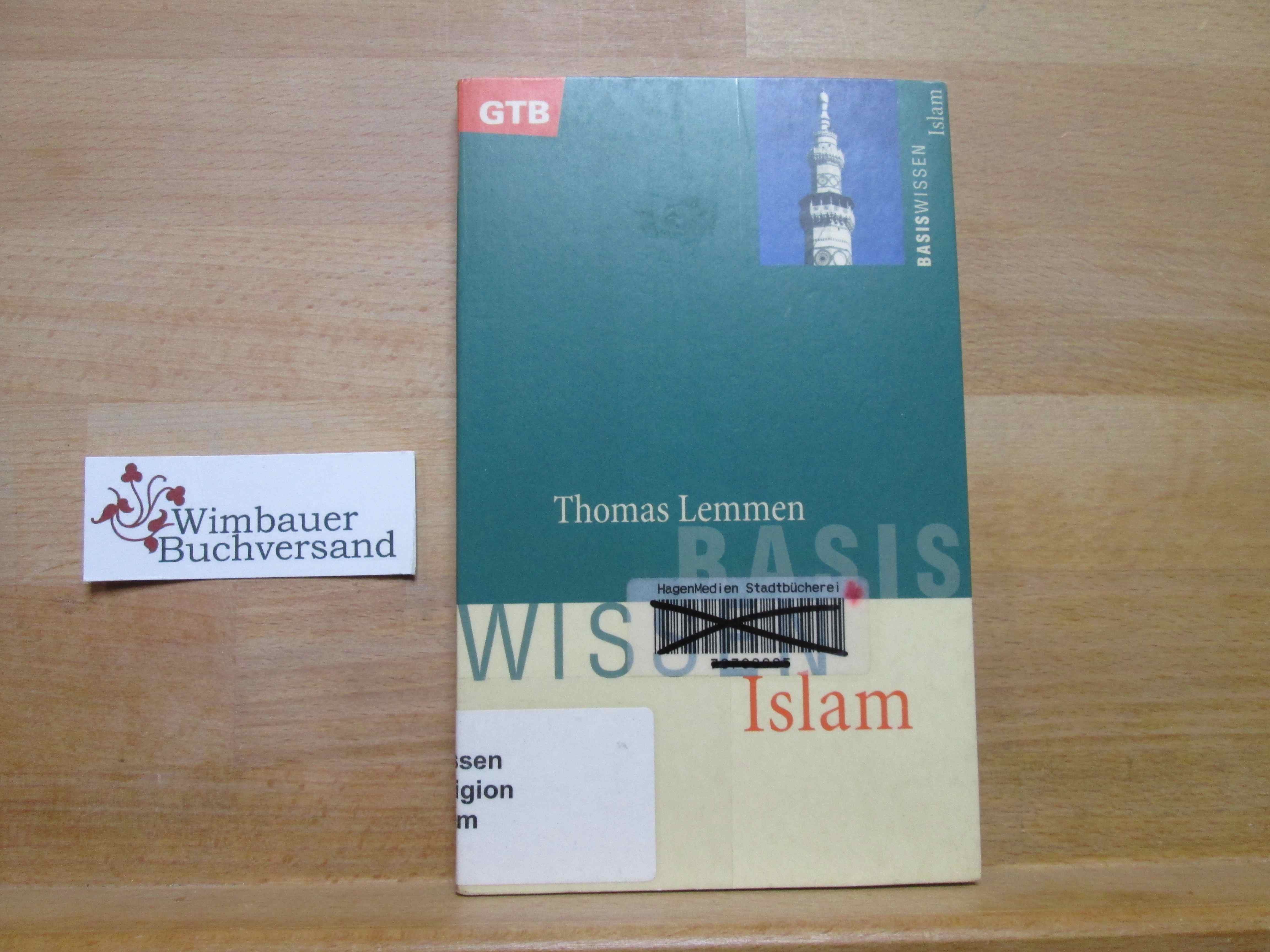 Islam. Gütersloher Taschenbücher ; 654 : Basiswissen - Lemmen, Thomas