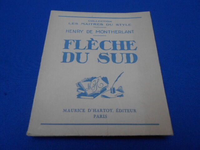 Flèche du SUD by Montherlant Henry De: (1937)