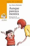 AUNQUE PAREZCA MENTIRA - MACHADO, ANA MARÍA