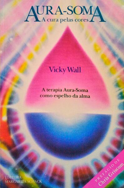 AURA-SOMA. A CURA PELAS CORES. - WALL. (Vicky)