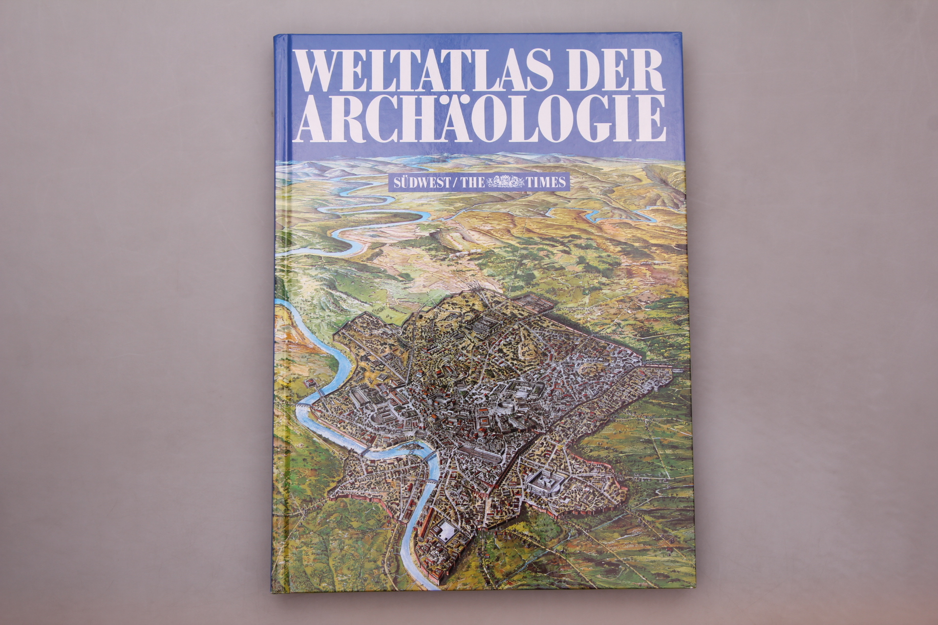 WELTATLAS DER ARCHÄOLOGIE. - [Hrsg.]: Scarre, Christopher