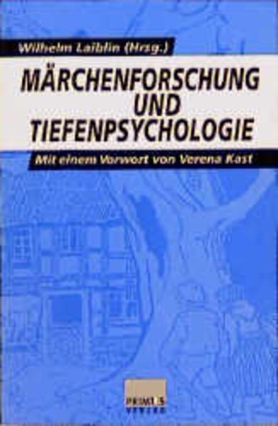 Märchenforschung und Tiefenpsychologie - Laiblin, Wilhelm
