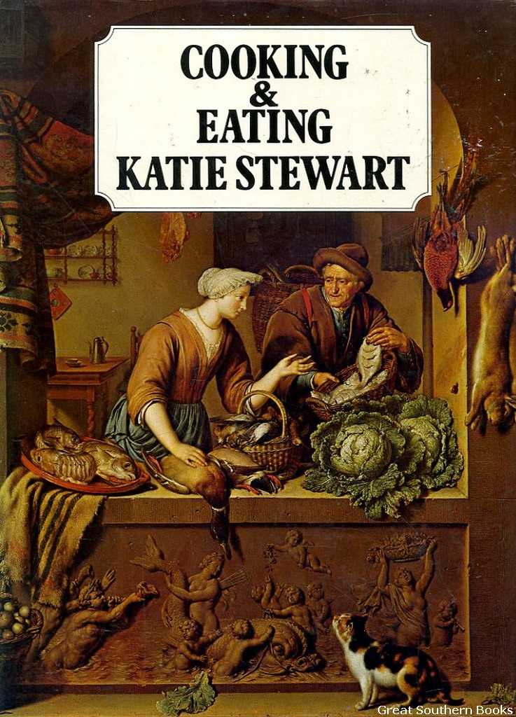 Cooking & Eating: A Pictorial History with Recipes - Stewart, Katie; Michael, Pamela & Maurice