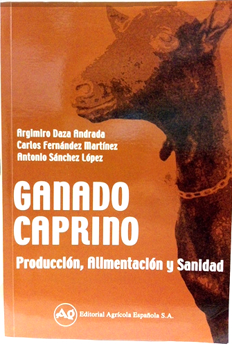 Ganado caprino : producción, alimentación y sanidad - Fernández Martínez, Carlos/Sánchez López, Antonio/Daza Andrada, Argimiro
