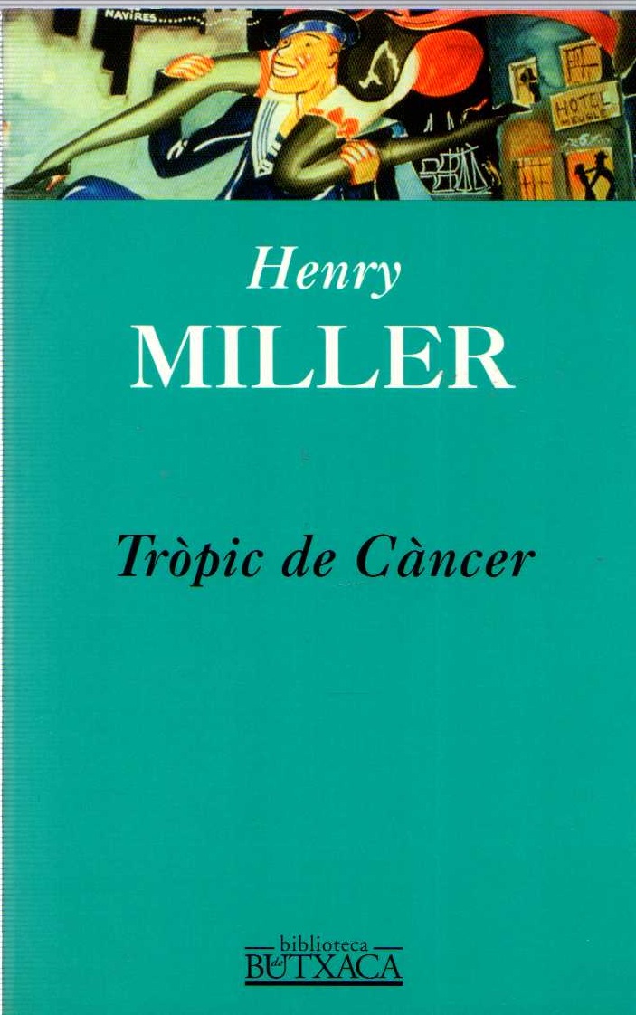 TRÒPIC CÀNCER - HENRY MILLER