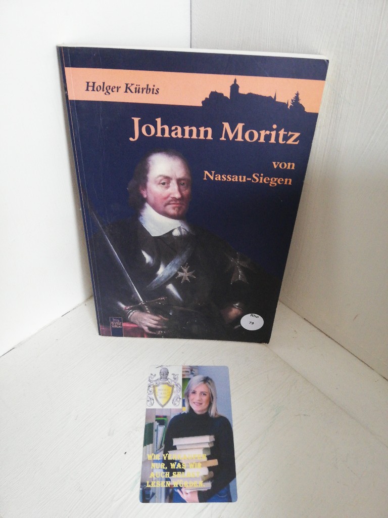 Johann Moritz von Nassau-Siegen - Kürbis, Holger