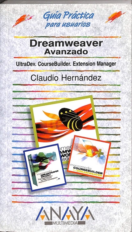 DREAMWEAVER AVANZADO. ULTRADEV COURSEBUILDER EXTENSION MANAGER - HERNÁNDEZ GONZÁLEZ, CLAUDIO