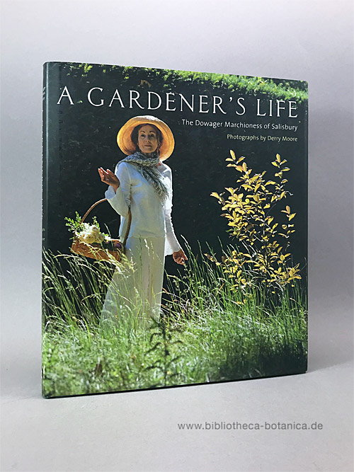 A Gardener's Life. - Salisbury, Dowager Marchioness of