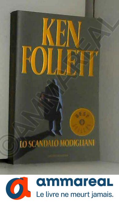 Lo scandalo Modigliani - Ken Follett