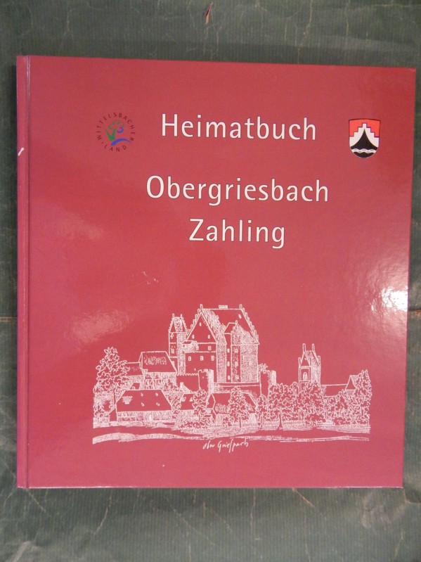 Heimatbuch Obergriesbach/Zahling - Schmitt, Berthold