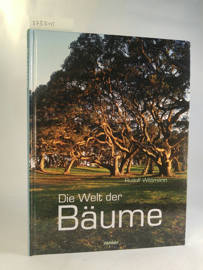 Die Welt der Bäume - Wittmann, Rudolf