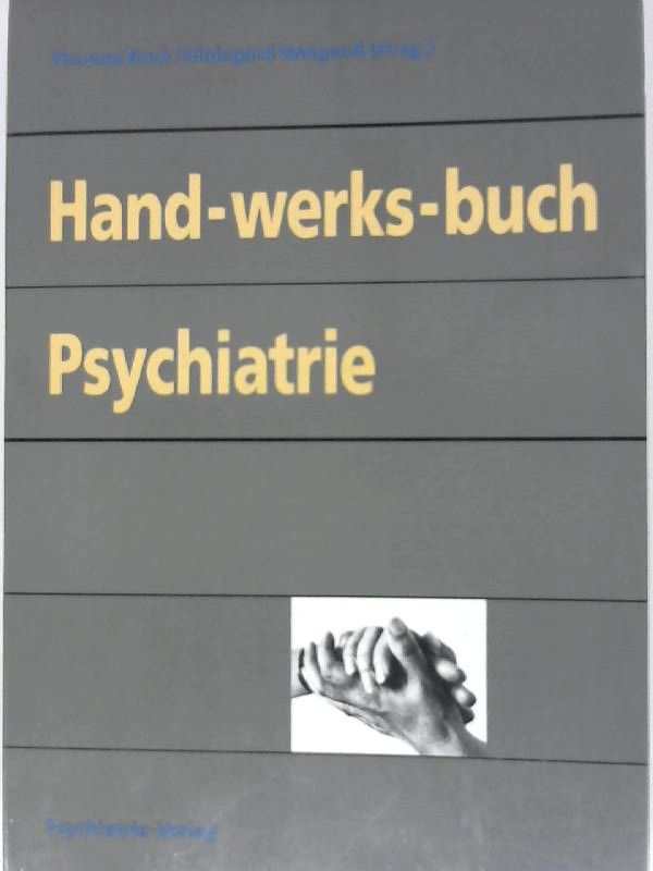Handwerksbuch Psychiatrie - Bock, Thomas und Hildegard Weigand