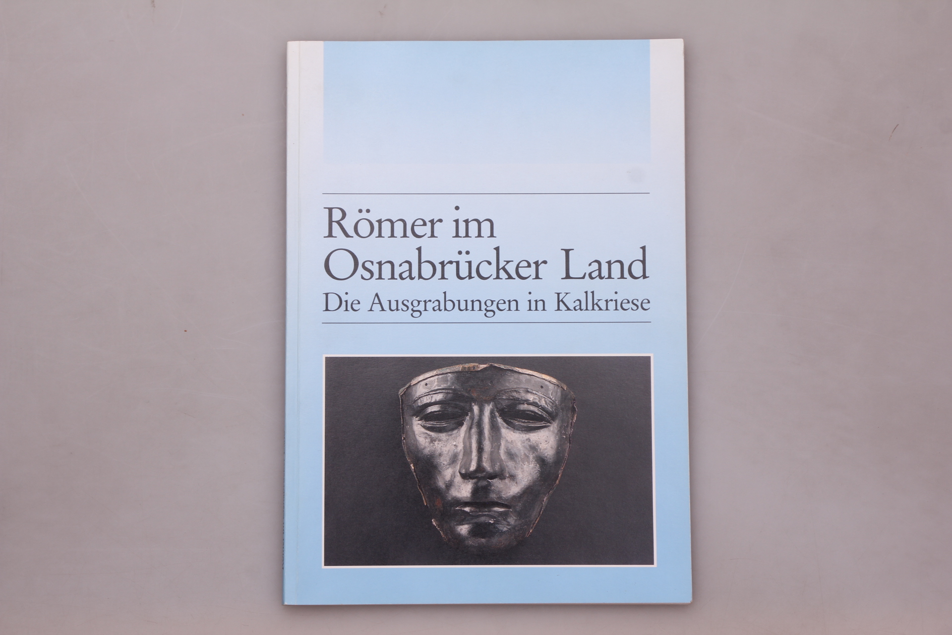 RÖMER IM OSNABRÜCKER LAND. Die archäologischen Untersuchungen in der Kalkrieser-Niewedder Senke - Schlüter, Wolfgang