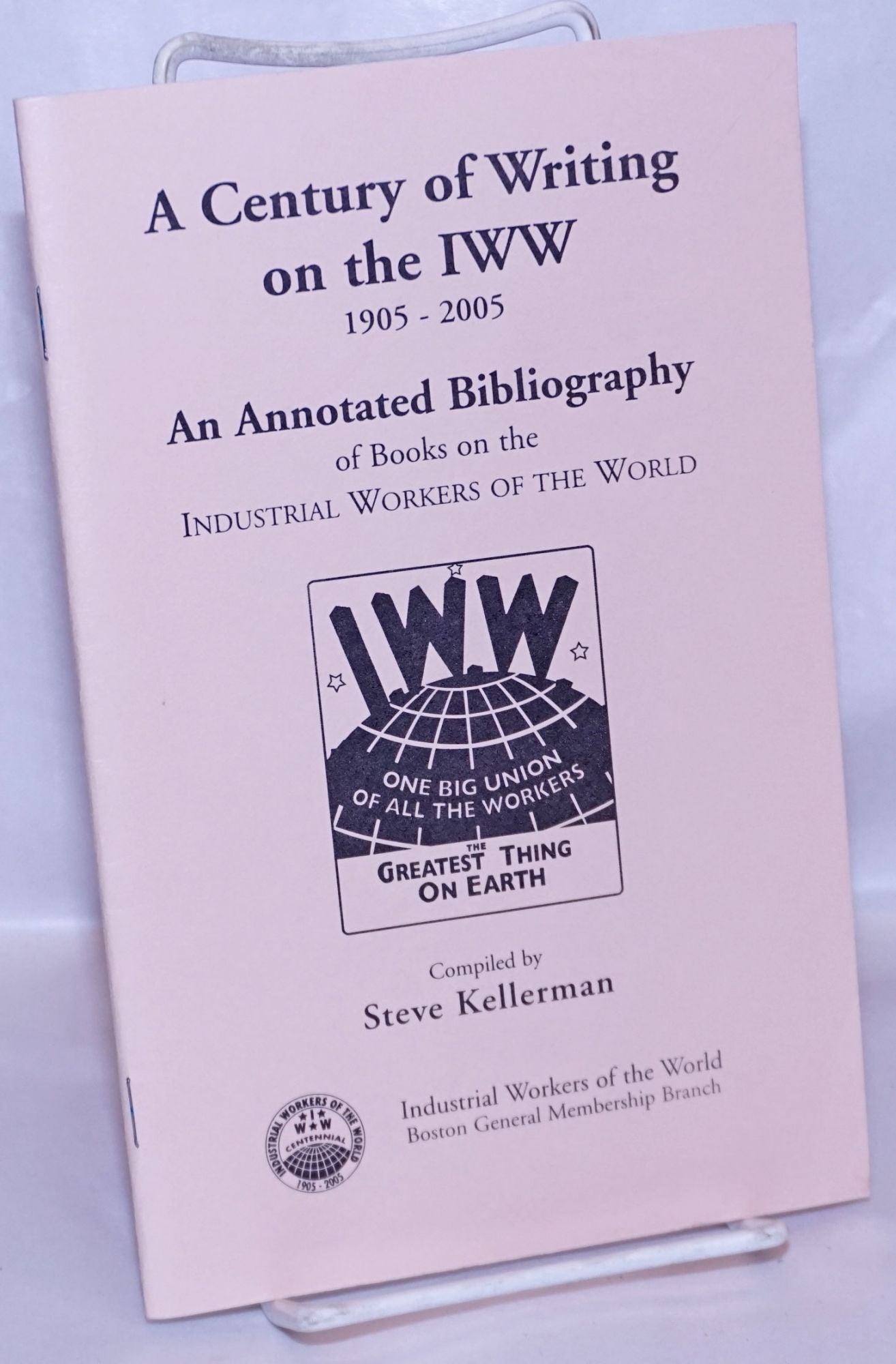 IWW, one big Union of all the Workers: The Greatest Thing on Earth