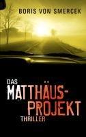 Das Matthäus-Projekt - Smercek, Boris von