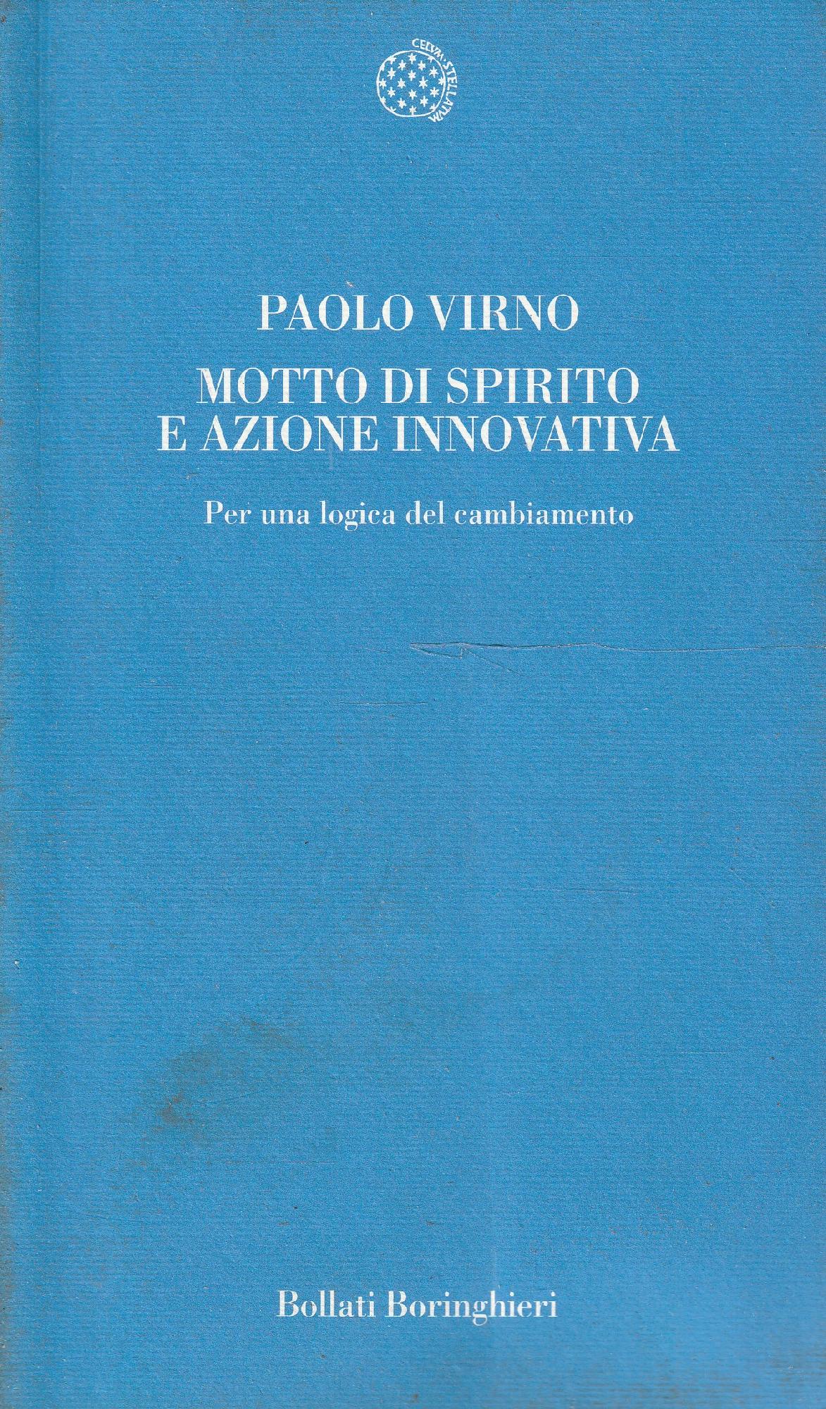 Motto di spirito e azione innovativa : per una logica del cambiamento - Virno Paolo