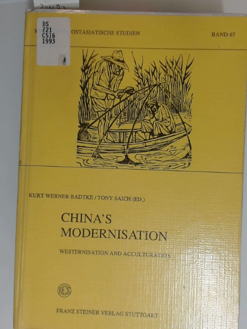 China's Modernisation: Westernisation and Acculturation. - Radtke, Franz and Tony Saich