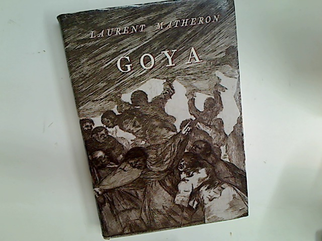 Goya. Edicion bilingue del texto original frances (1858) y de la traduccion espanola. Edition bilingue du texte original français (1858) et de la traduction espagnole. - Matheron, Laurent und G Belmonte Müller