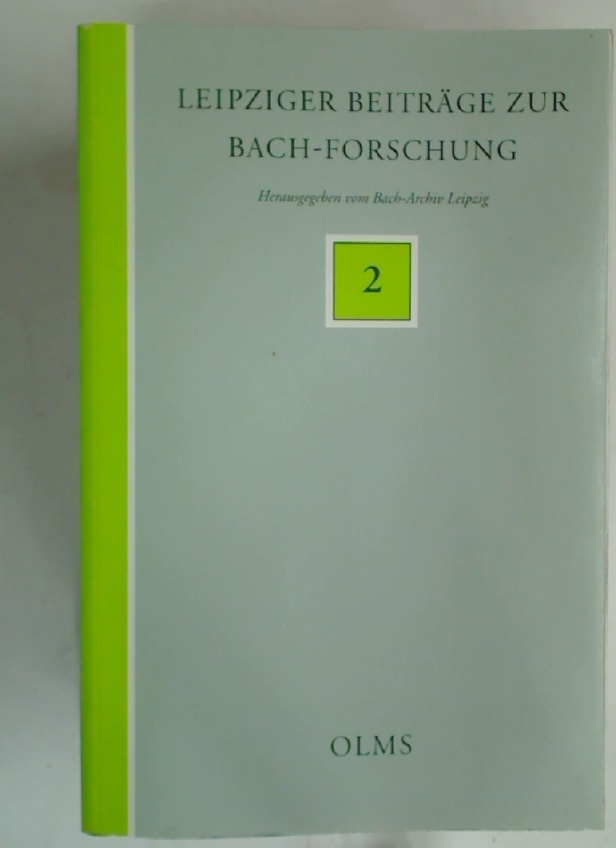 Die Bach-Quellen der Bibliotheken in Brüssel: Katalog, mit einer Darstellung von Überlieferungsgeschichte und Bedeutung der Sammlungen Westphal, Fétis und Wagner. - Leisinger, Ulrich und Peter Wollny