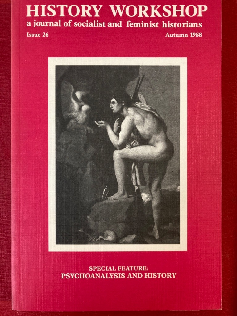 Psychoanalysis and History. Special Issue of History Workshop: A Journal of Socialist and Feminist Historians, No. 29, Autumn 1988. - Roper, Lyndal and Barbara Taylor