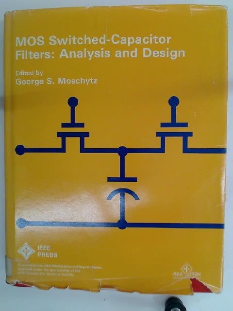 MOS Switched-Capacitor Filters: Analysis and Design. - Moschytz, George