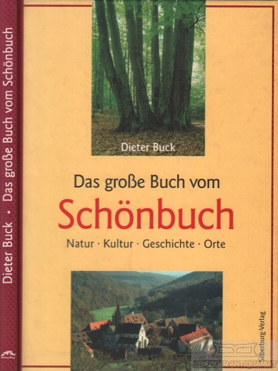 Das große Buch vom Schönbuch. Natur, Kultur, Geschichte, Orte.