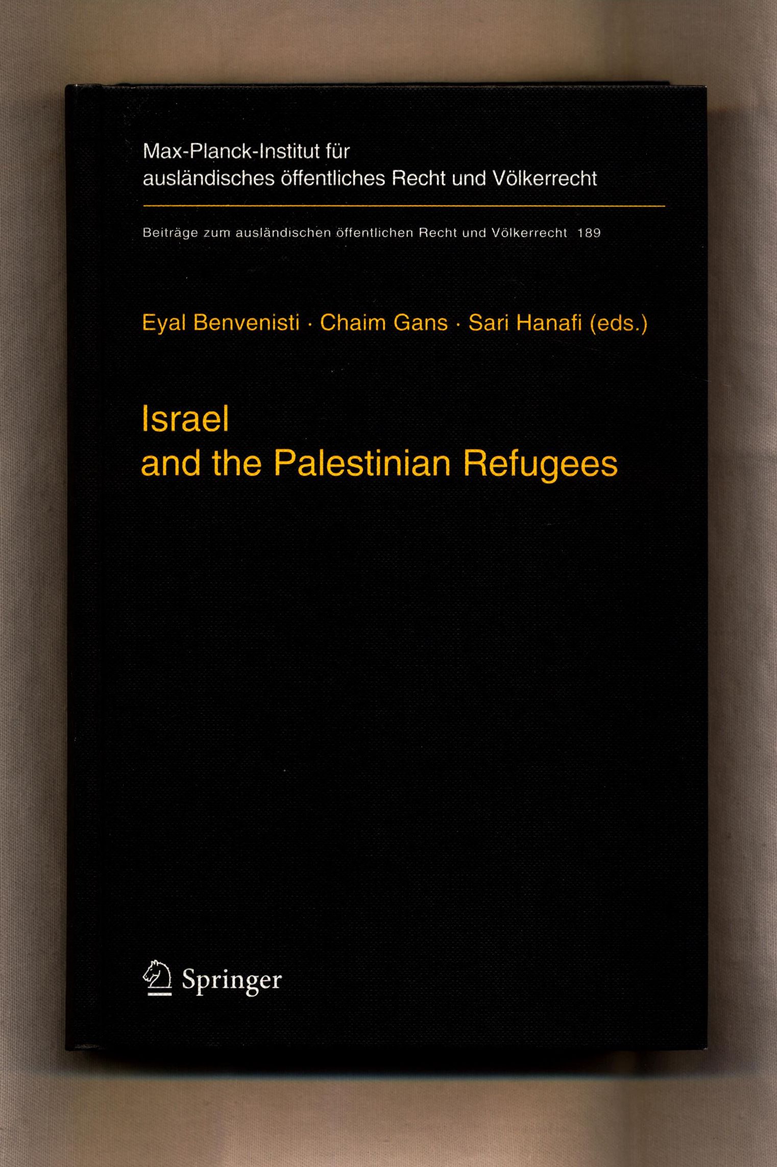 Israel and the Palestinian Refugees - Benvenisti, Eyal, Chaim Gans und Sari Hanafi