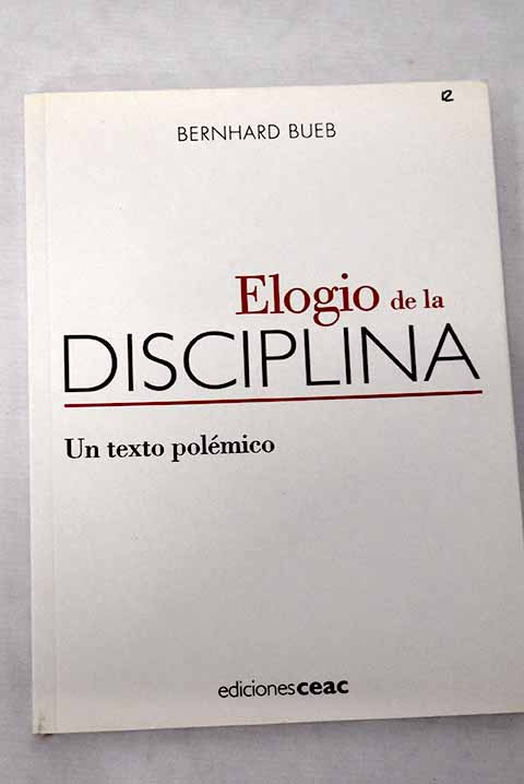 Elogio de la disciplina - Bueb, Bernhard