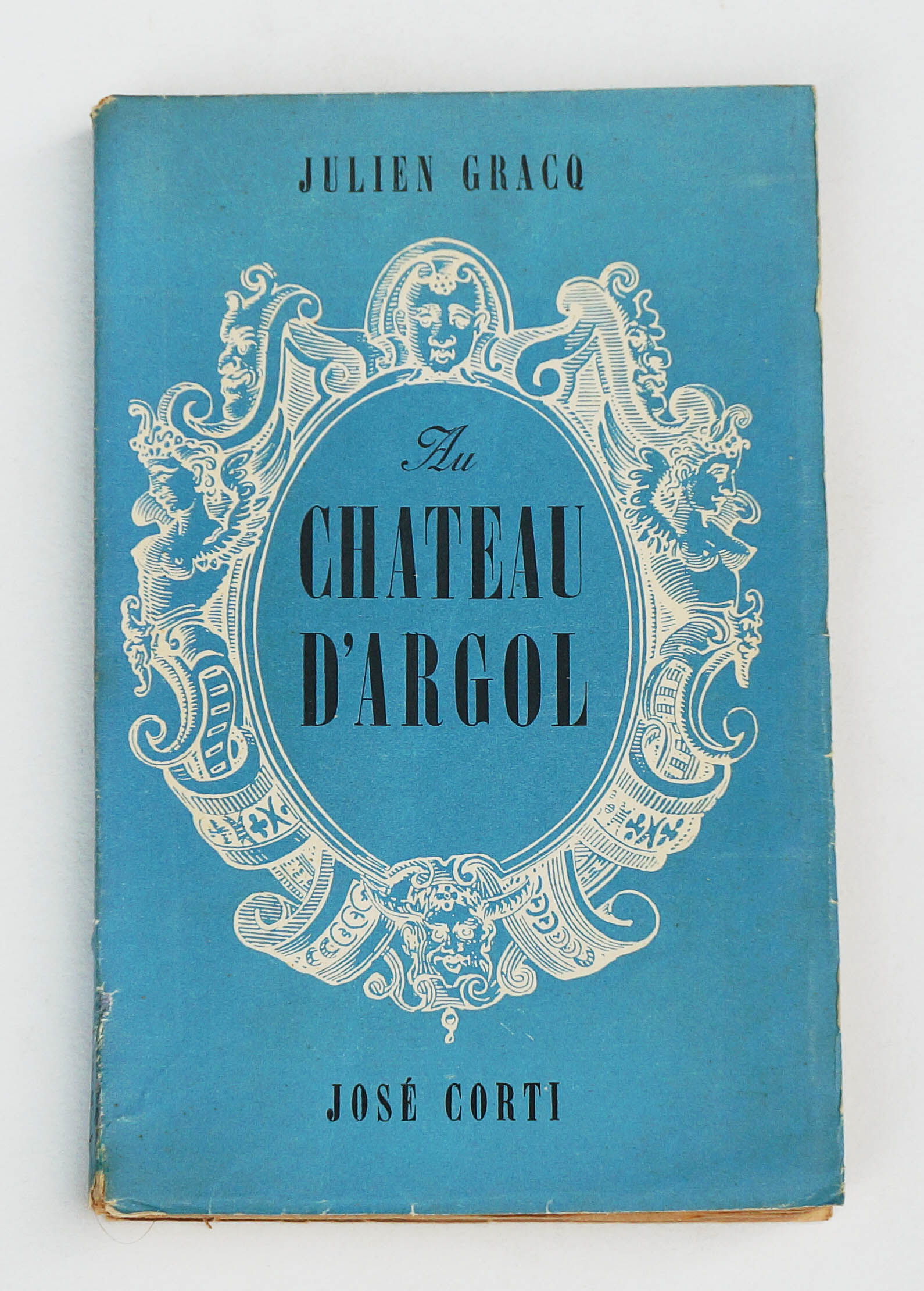 Julien Gracq « Au château d'Argol » José Corti, 2000 