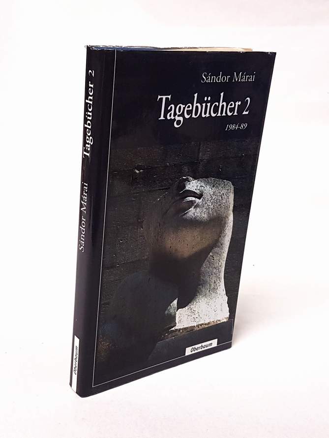 Tagebücher 2. 1984-89. Ausgewählt und aus dem Ungarischen übersetzt von Hans Skirecki. Herausgegeben von Siegfried Heinrichs. - Marai, Sandor