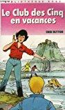 Le club des cinq en vacances - Blyton Enid