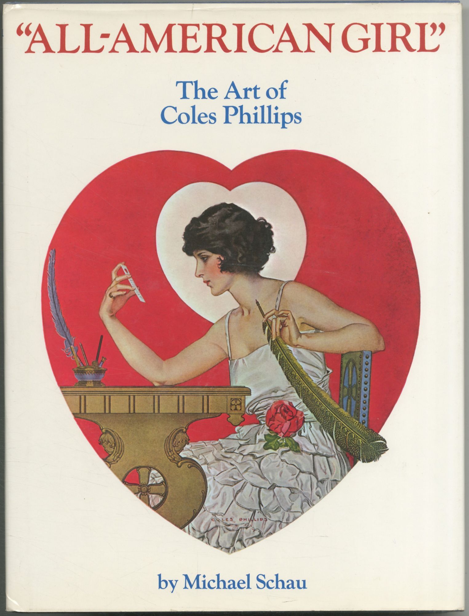 オール・アメリカン・ガール コールズ・フィリップスのアート All-American Girl: The Art of Coles Phillips by SCHAU, Michael