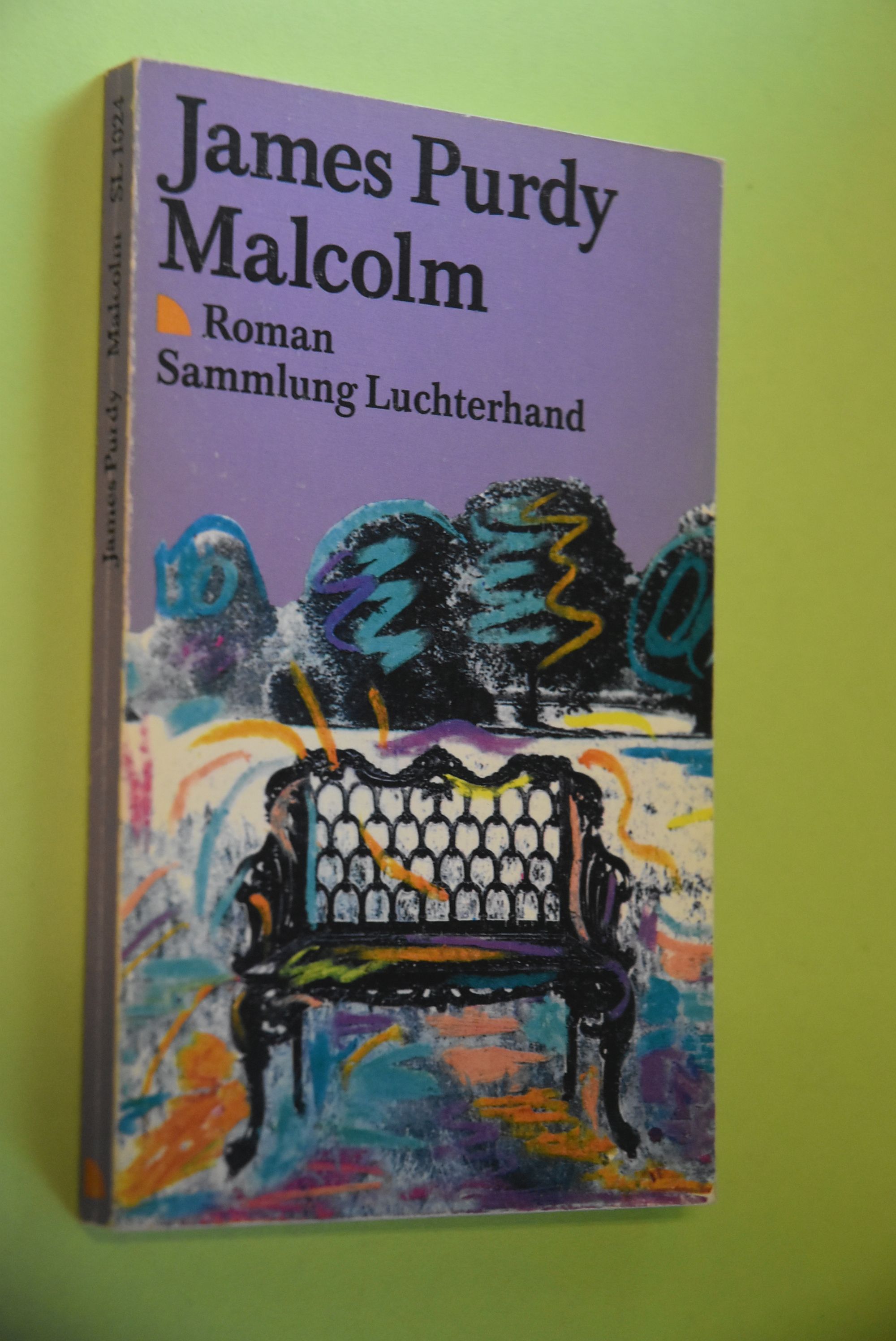 Malcolm: Roman. Aus dem Amerikan. von Erwin Duncker / Sammlung Luchterhand; 1024 - Purdy, James