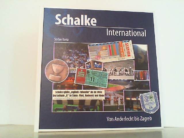 Schalke international - Von Anderlecht bis Zagreb. - Barta, Stefan