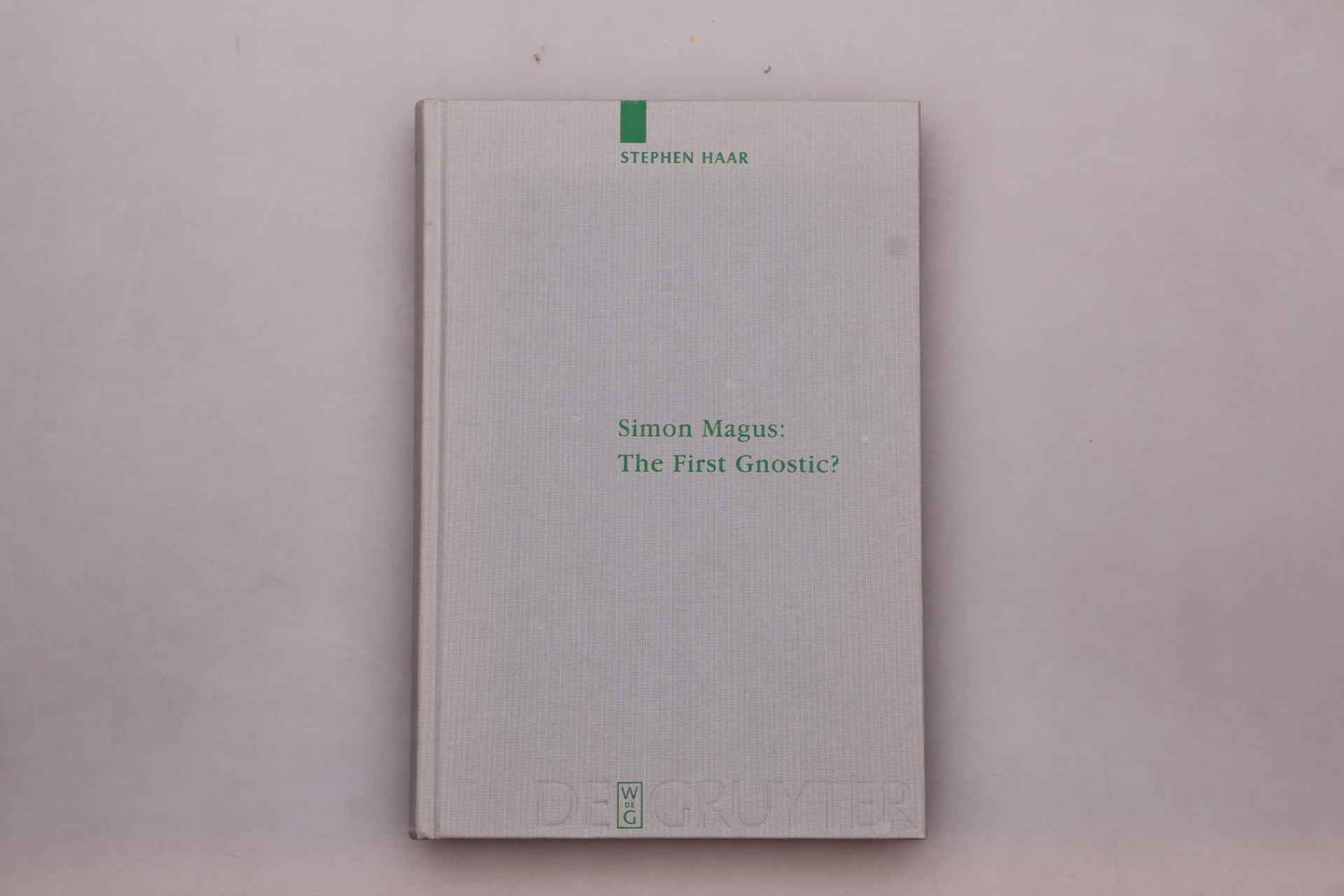 SIMON MAGUS: THE FIRST GNOSTIC?. - Haar, Stephen