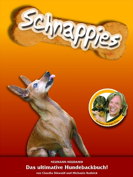 Schnappies: Hundecookies selbstgemacht - Claudia, Diewald und Rudnick Michaela