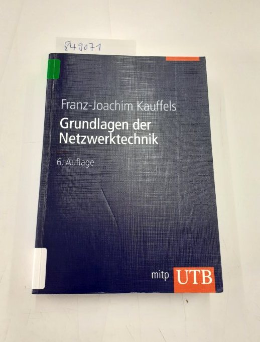 Grundlagen der Netzwerktechnik - Kauffels, Franz-Joachim