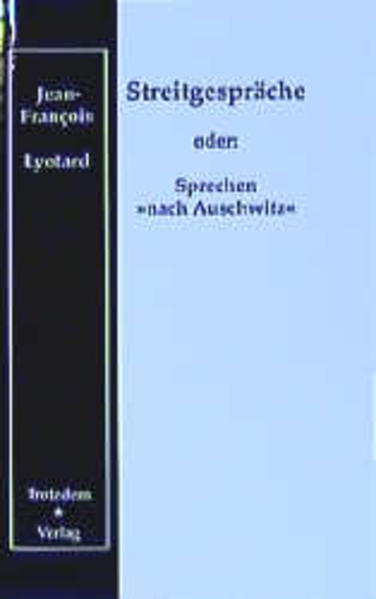 Streitgespräche oder Sprechen nach Auschwitz (Book on Demand) - Lyotard Jean, F