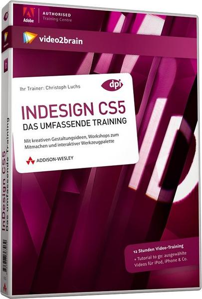 InDesign CS5.5 - Video-Training - Das umfassende Training (AW Videotraining Grafik/Fotografie) - Luchs, Christoph und video2brain