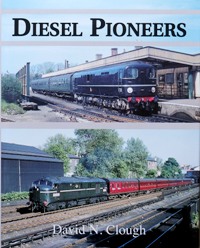 DIESEL PIONEERS - CLOUGH DAVID N