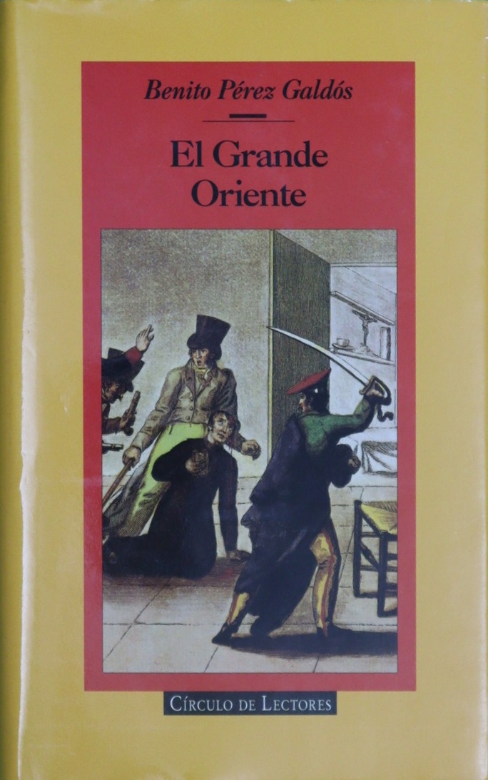 El Grande Oriente - Pérez Galdós, Benito