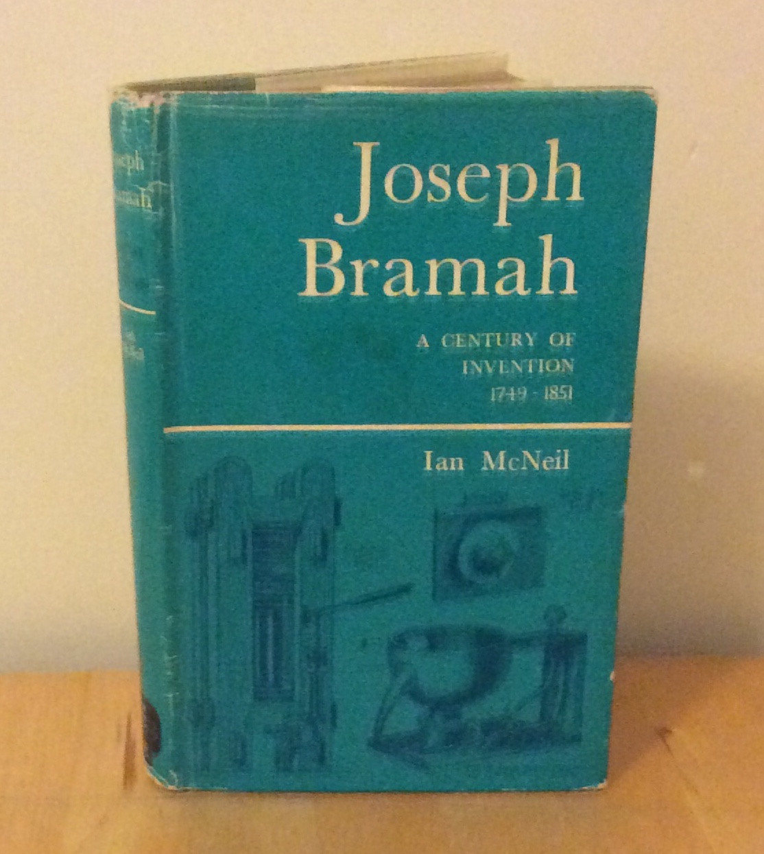 Joseph Bramah : A Century of Invention 1749-1851 - McNeil, Ian