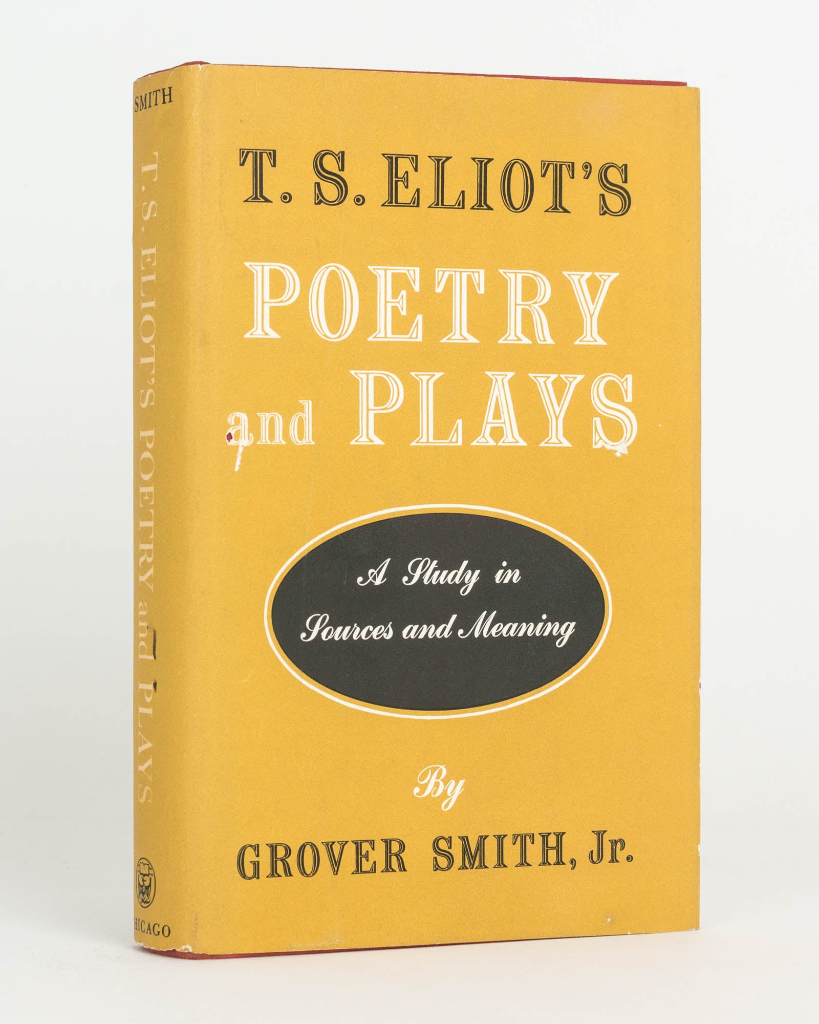 T.S. Eliot's Poetry and Plays. A Study in Sources and Meaning by