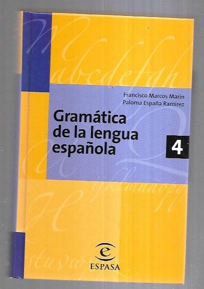 GRAMATICA DE LA LENGUA ESPAÑOLA - MARCOS MARIN, FRANCISCO Y PALOMA ESPAÑA RAMIREZ