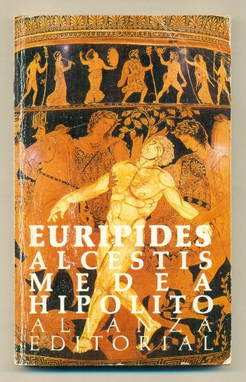 ALCESTIS - MEDEA - HIPOLITO (Tragedias) - EURIPIDES