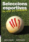 Seleccions esportives : un dret de Catalunya - Llauradó, Jaume ; Finestres Martínez, Jordi