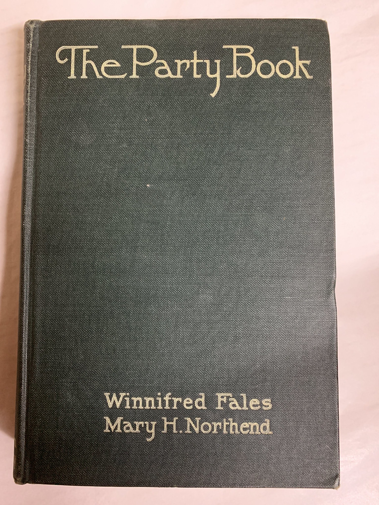 The Party Book by Winnifred Fales and Mary H. Northend by Winnifred Fales and Mary H. Northend