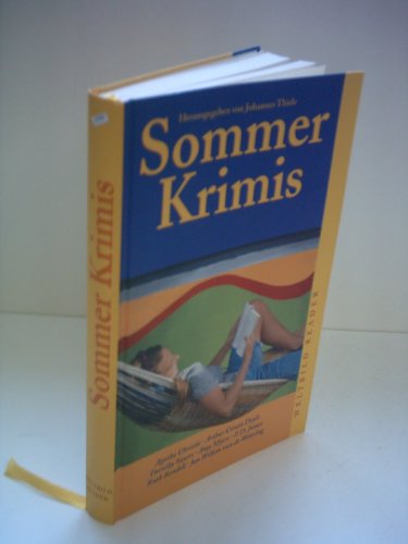 Johannes Thiele: Sommer Krimis - Eiskalte Morde im heißen Sommer - Christie, Agatha Dorothy Sayers Conan Doyle u. a.